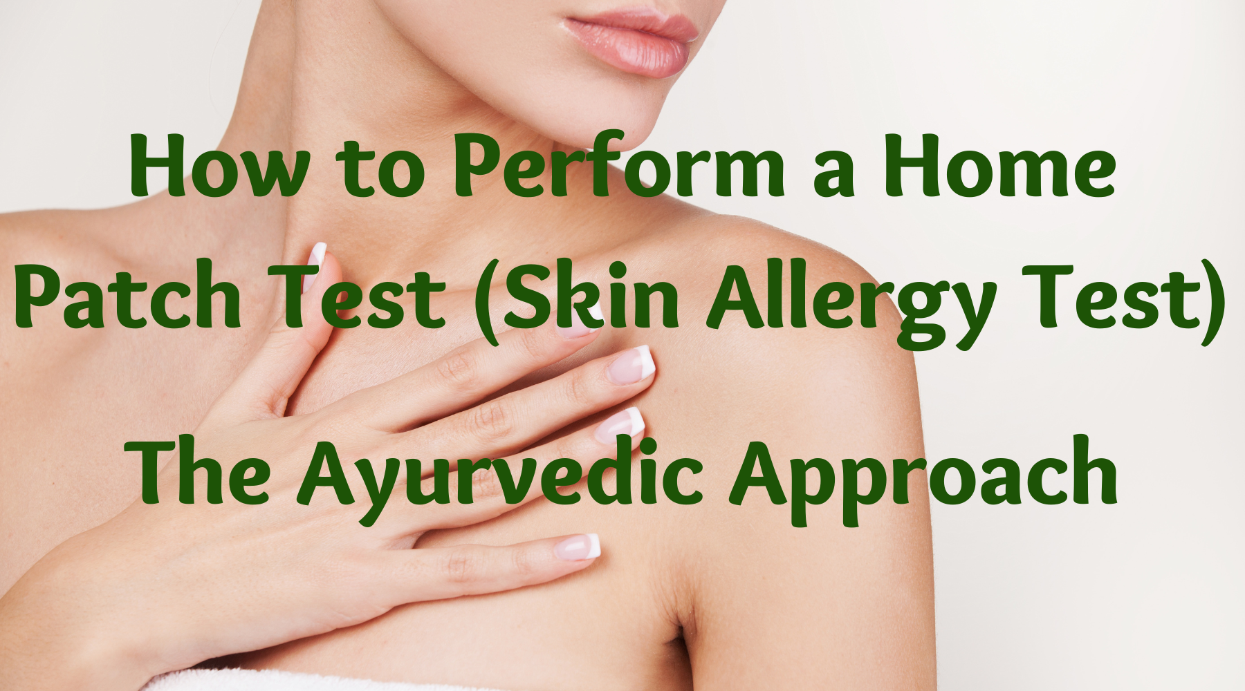 How to Perform a Home Patch Test (Skin Allergy Test)