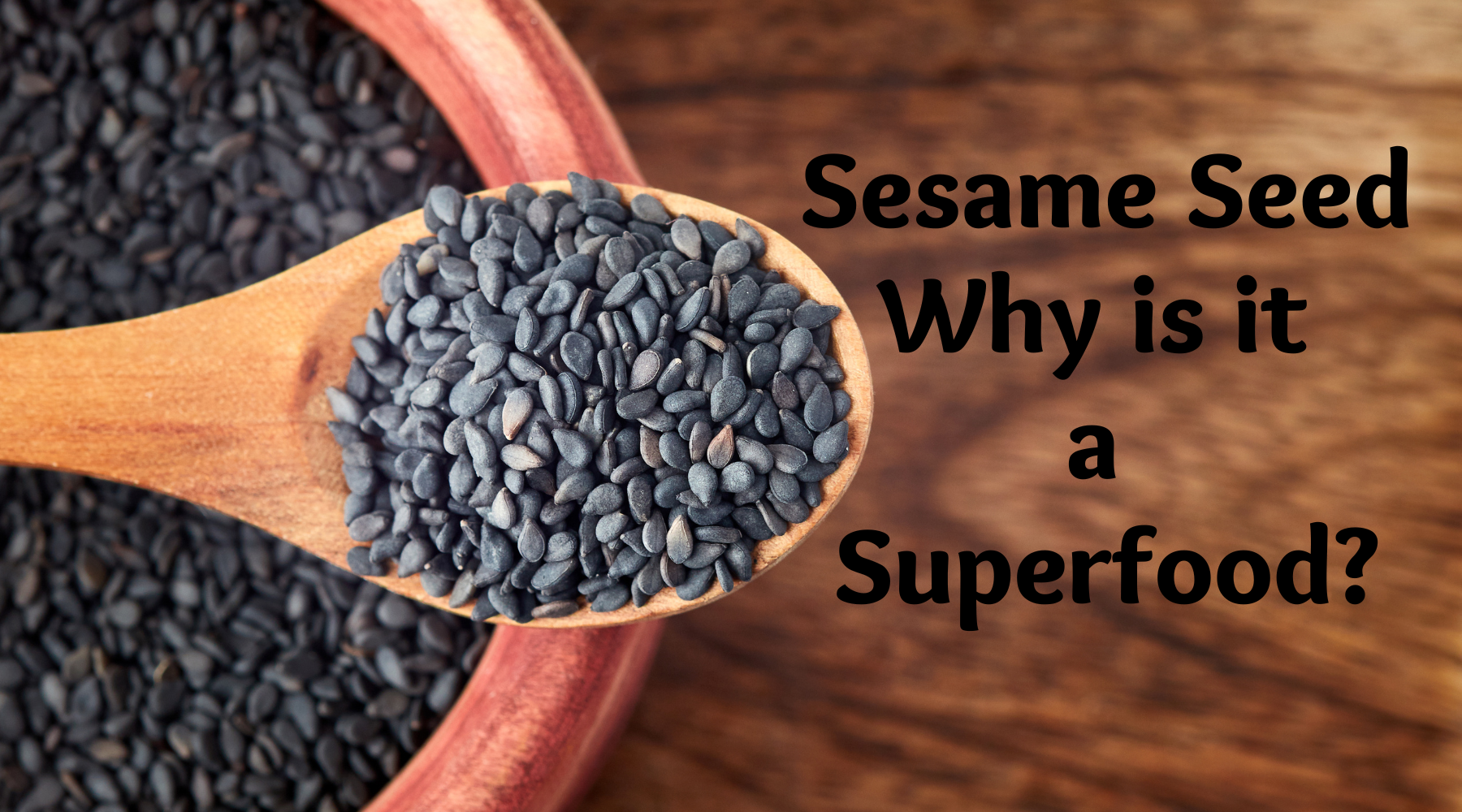 Sesame Seed: Why is it a Superfood?
