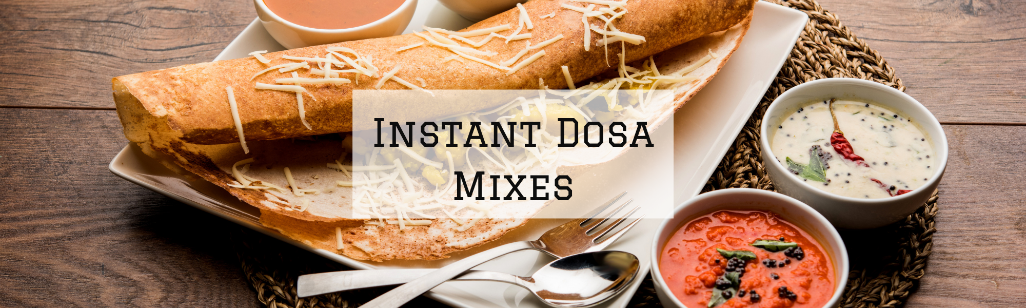 Instant Dosa Mixes